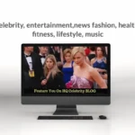 Our experience with celebrity news blog